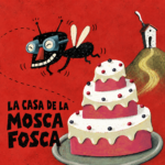 cuento la casa de la mosca fosca