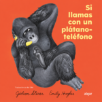 Portada de Si llamas con un plátano-teléfono – cuentacuentos infantil en La Caléndula Algeciras